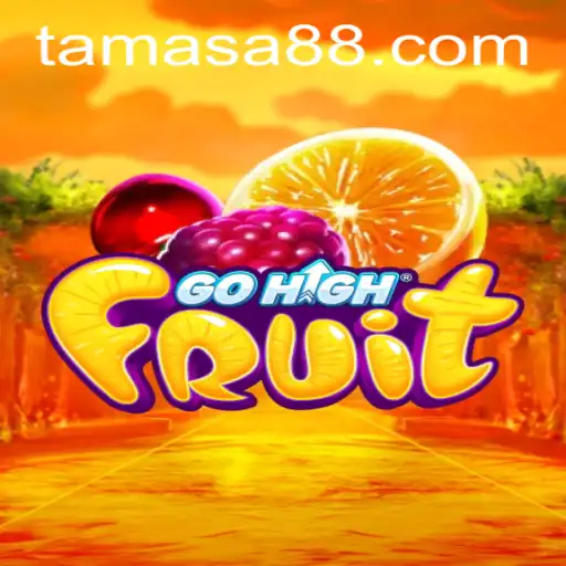 Unveiling GoHighFruit: A Fresh Take on the Exciting World of Tamasa