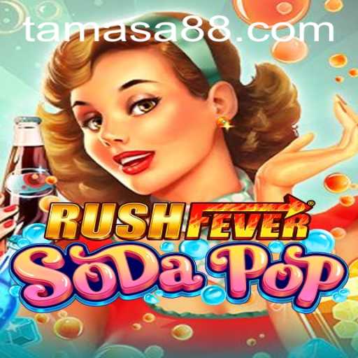 RushFeverSodaPop: Tamasa's Exciting New Game Adventure